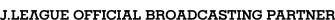 J.LEAGUE OFFICIAL BROADCASTING PARTNER